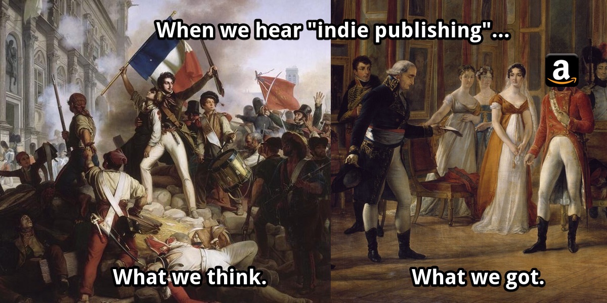 What we think of when we think “indie publishing”, vs. what we got instead